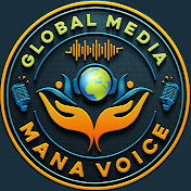 MANA VOICE GLOBAL MEDIA