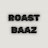 ROAST BAAZ