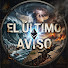 VfqweUEacwE-channel-avatar-El Último Aviso
