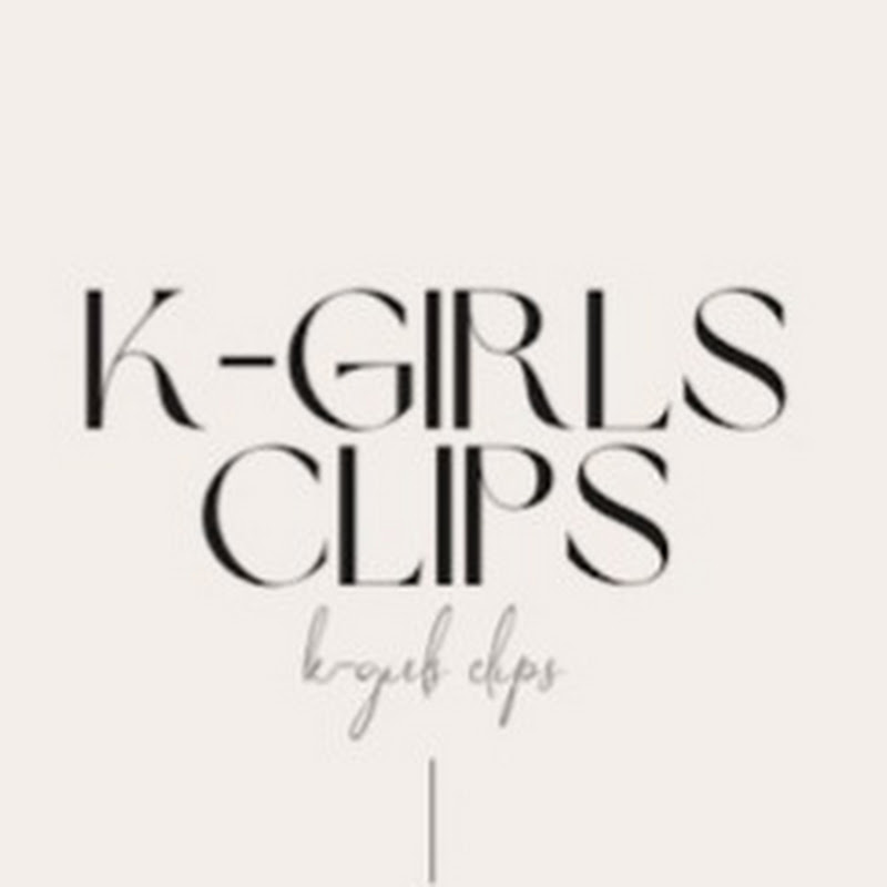 K-GIRLS CLIPS