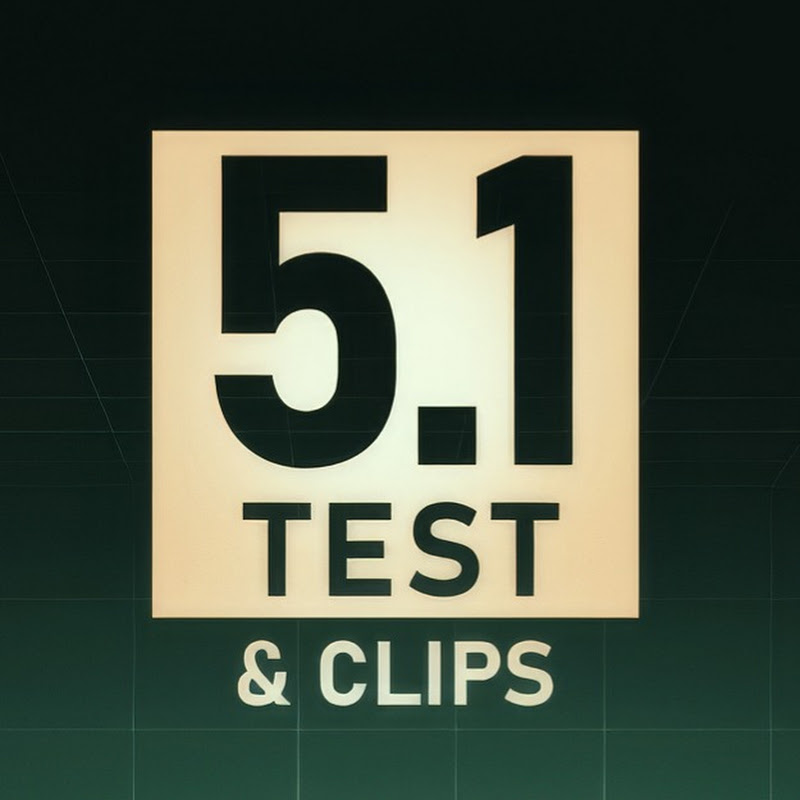 5.1 Test & Clips
