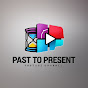 Past to Present logo