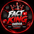 76jOn4ThG6o-channel-avatar-fact king India 