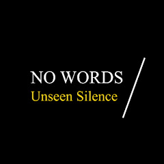 No Words, Unseen Silence