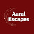 Aural Escapes