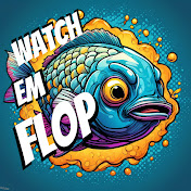 Watch Em Flop