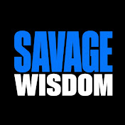 Savage Wisdom