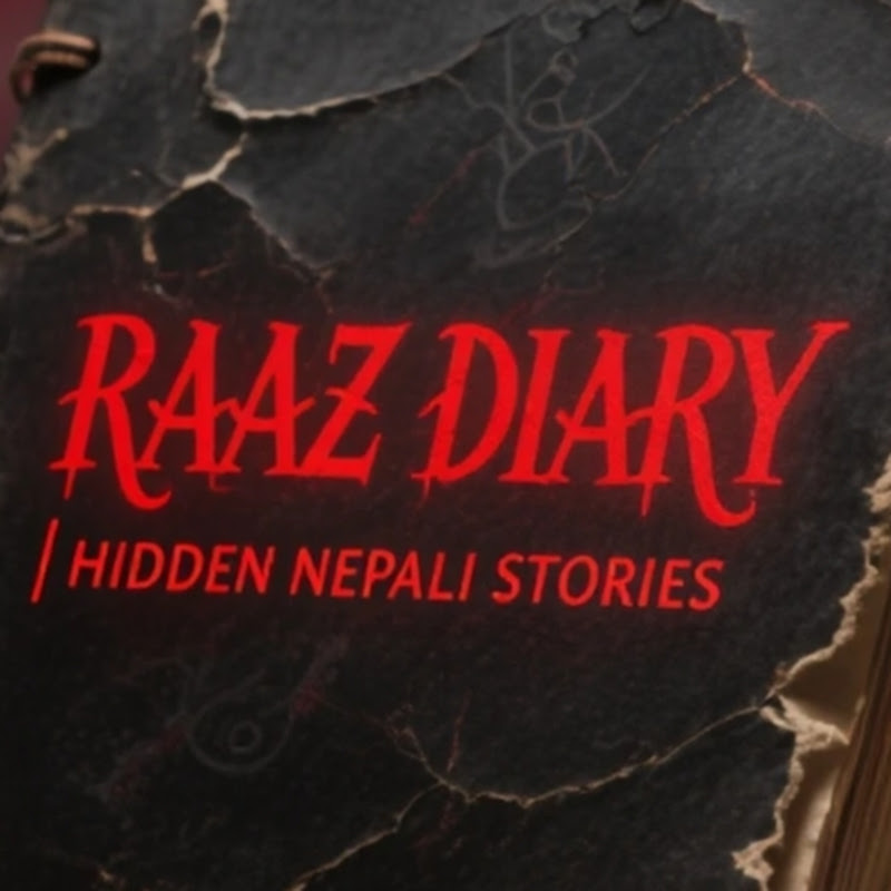 RAAZ DIARY | HIDDEN NEPALI STORIES