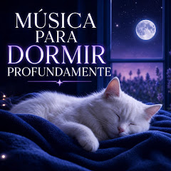 Musica Para Dormir Profundamente