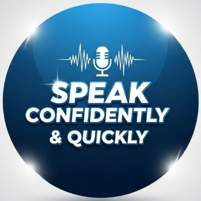 Speak Confidently & Quickly
