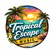 Tropical Escape Music