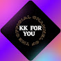 Kk For You 