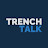 Trench Talk Show