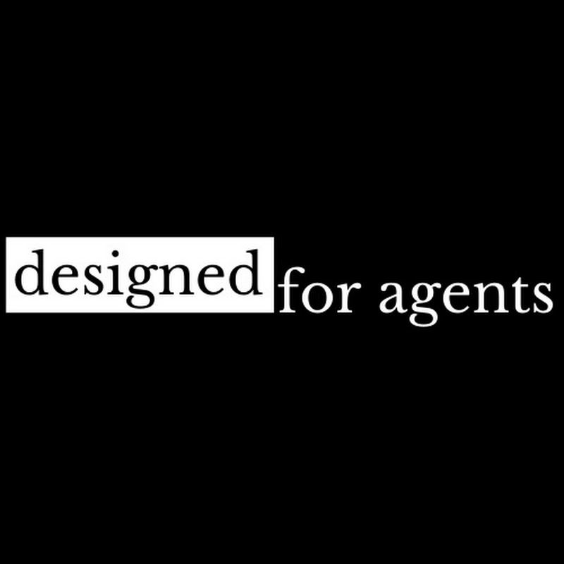 Designed For Agents