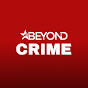 Beyond Crime YouTube Profile Photo