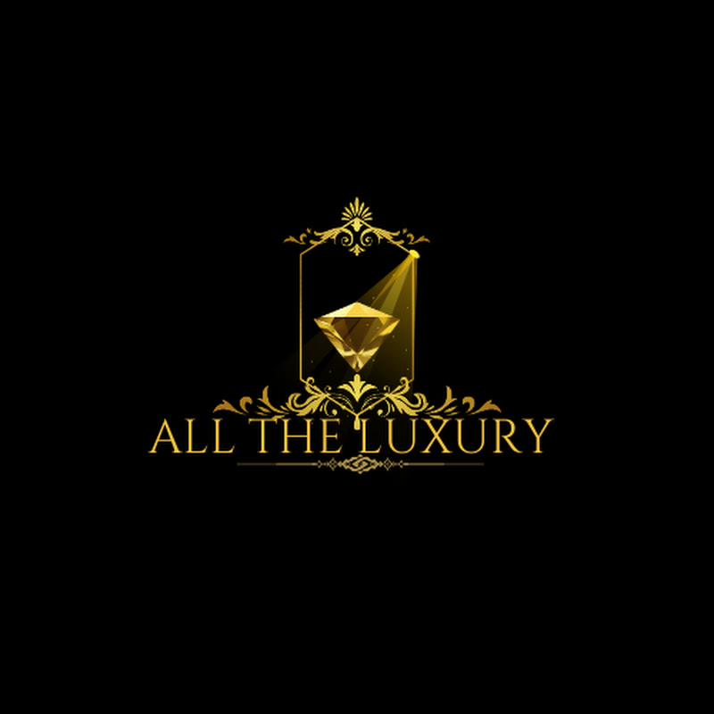 All the Luxury