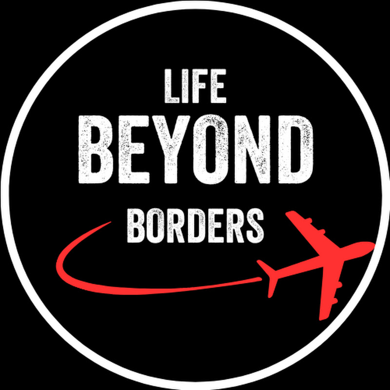 Life Beyond Borders