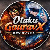 Otaku Gaurav X