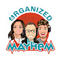 Organized Mayhem Podcast logo