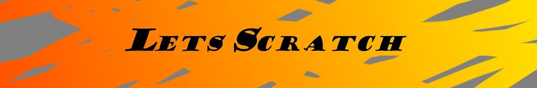 Lets Scratch यूट्यूब चैनल अवतार