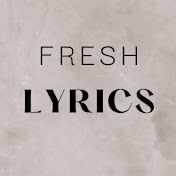 Fresh Lyrics