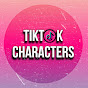 TiKToK CHARACTERS