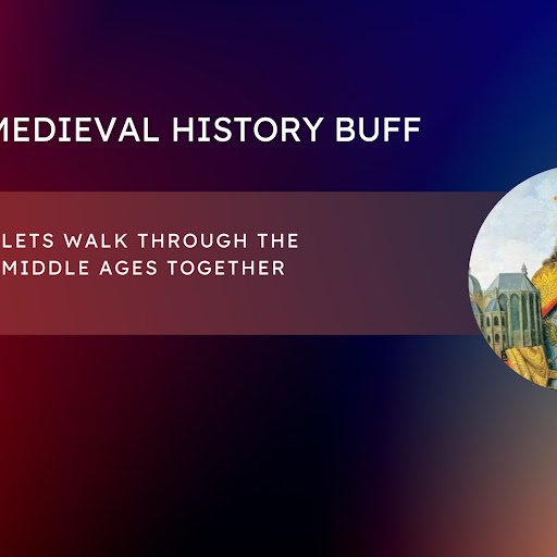 Medieval History Buff