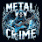 Metal Crime