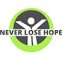 NEVER LOSE HOPE Official