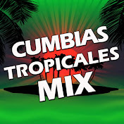 Cumbias Tropicales MIX