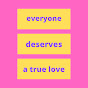 Everyone Deserves A True Love logo