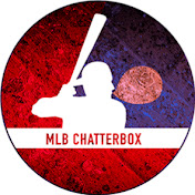 MLB CHATTERBOX