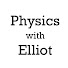 Physics with Elliot