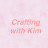 Crafting With Kim