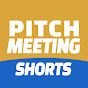 Pitch Meeting Shorts
