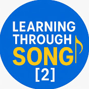 LEARNING THROUGH SONGS {2}