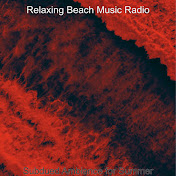 Relaxing Beach Music Radio - トピック