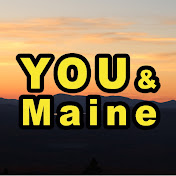 You and Maine