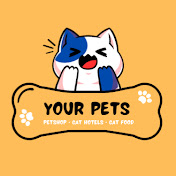 YOUR PETS