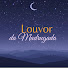 ViHvLRNUuJ4-channel-avatar-Louvor da Madrugada