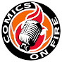 Comics On Fire - @comicsonfire4413 YouTube Profile Photo