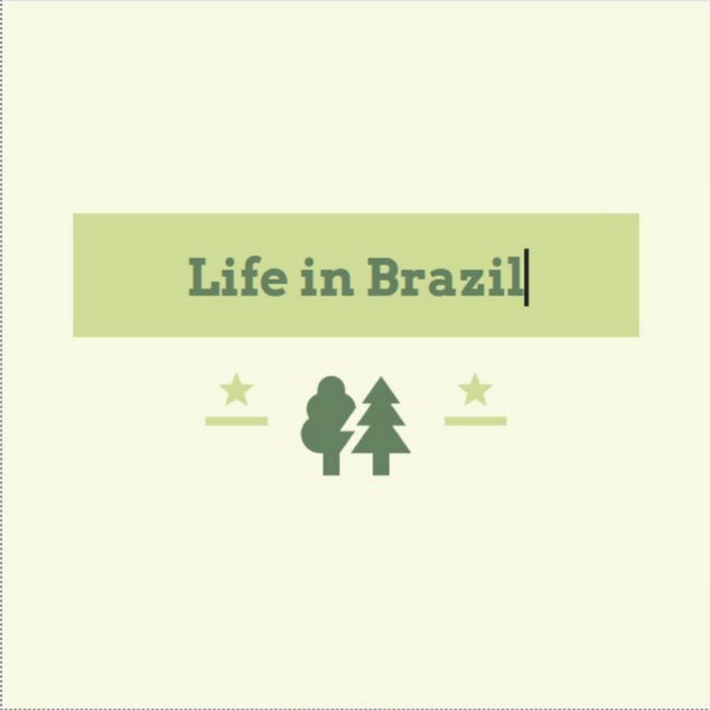 Life in Brazil