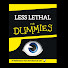 fgl8Y0NjsPw-channel-avatar-Less Lethal for Dummies