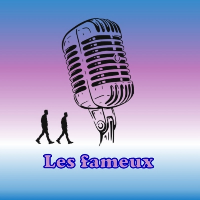 Les fameux 