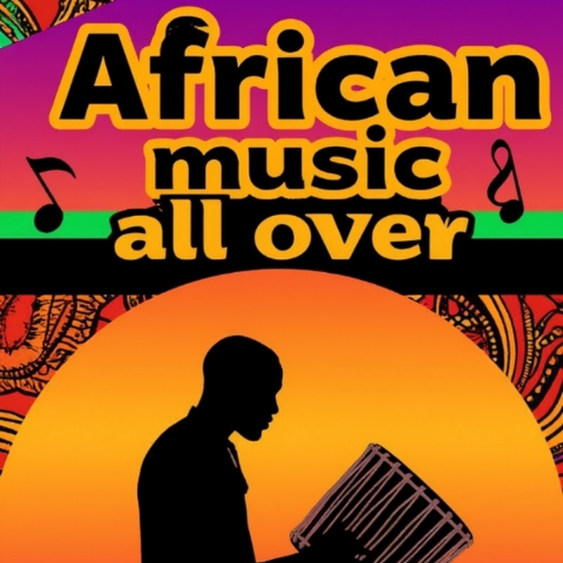 AFRICAN MUSIC ALL OVER