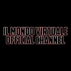 IL MONDO VIRTUALE OFFICIAL CHANNEL