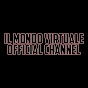 IL MONDO VIRTUALE OFFICIAL CHANNEL