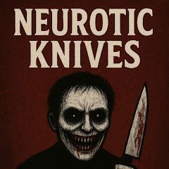 Neurotic Knives