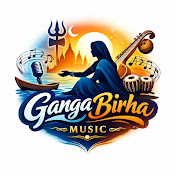 Ganga birha music