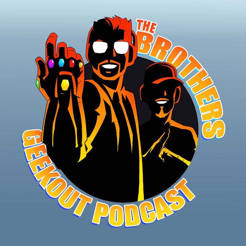 The Brothers Geek Out Podcast 